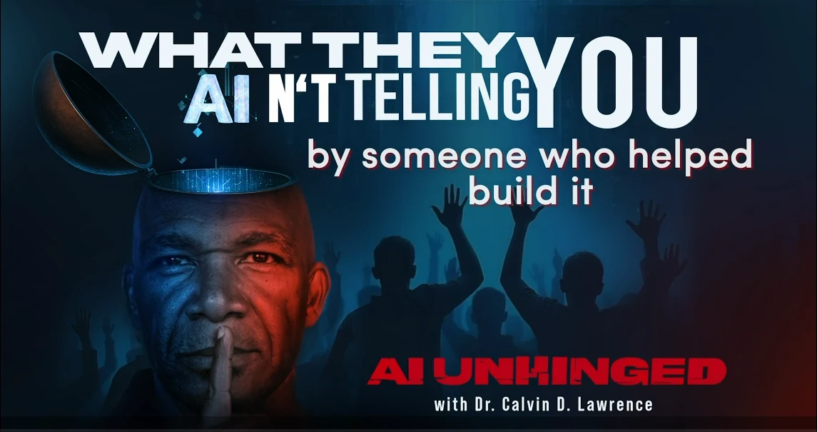 AI Unhinged with Dr. Calvin D. Lawrence production preview